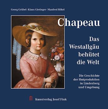 Chapeau – Das Westallgäu behütet die Welt