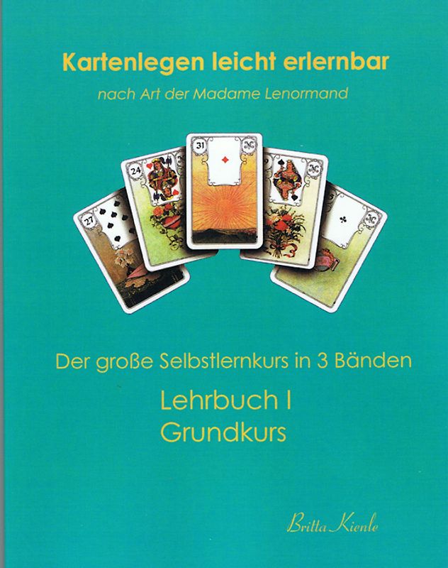 Kartenlegen leicht erlernbar nach Art der Madame Lenormand
