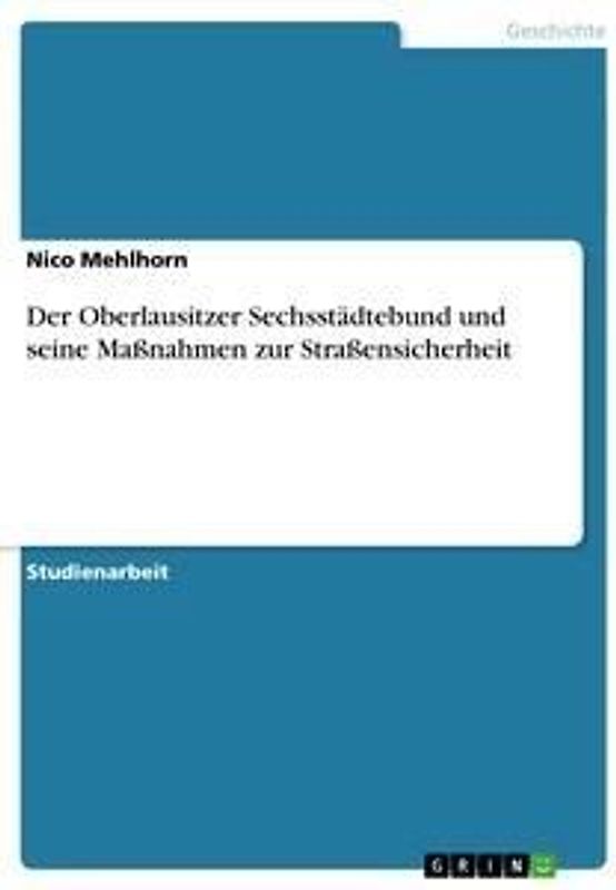 Der Oberlausitzer Sechsstädtebund und seine Maßnahmen zur Straßensicherheit