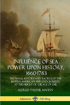 Influence of Sea Power Upon History, 1660-1783