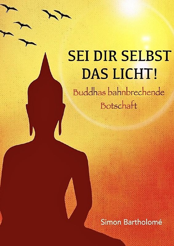 Sei dir selbst das Licht!