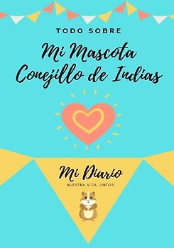 Todo Sobre Mi Mascota - Conejillo De Indias