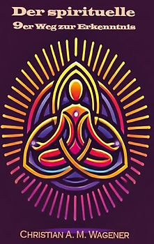 Der spirituelle 9er Weg zur Erkenntnis