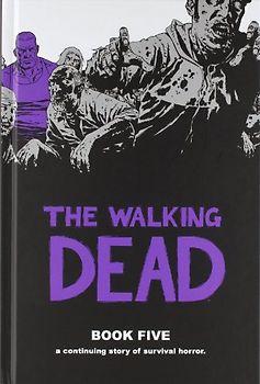 The Walking Dead - Book 5 - Robert Kirkman [Hardcover]
