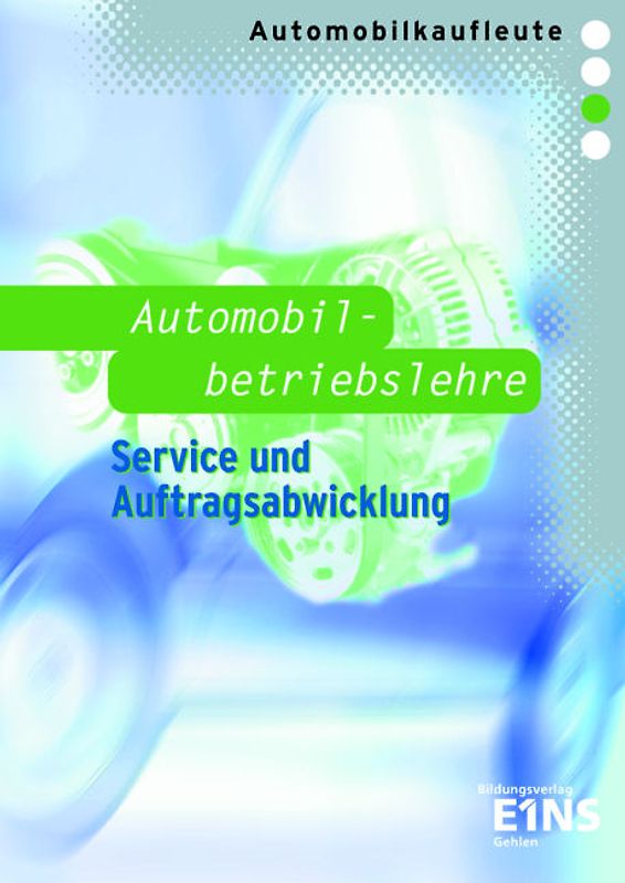 Automobilkaufleute / Automobilkaufleute - Automobilbetriebslehre Service und Auftragsabwicklung