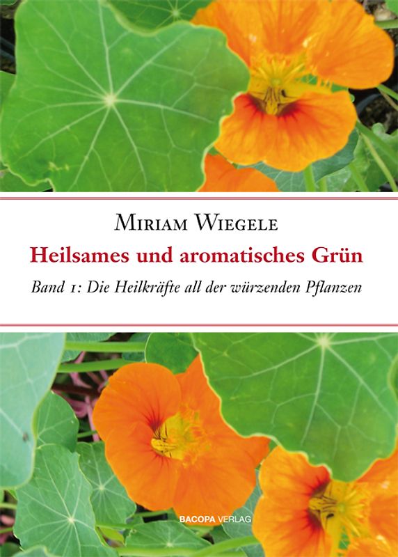 Heilsames und aromatisches Grün, Band 1