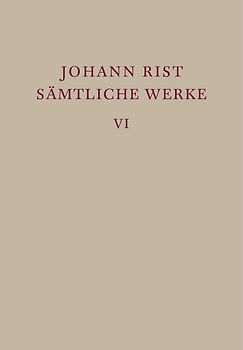 Johann Rist: Sämtliche Werke / Epische Dichtungen