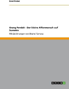 Orang Pendek - Der kleine Affenmensch auf Sumatra