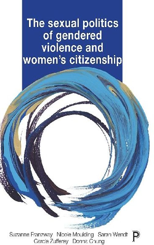 The sexual politics of gendered violence and women's citizenship