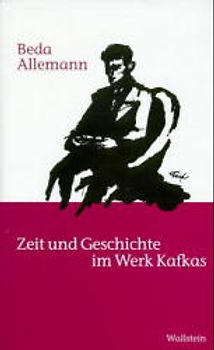 Zeit und Geschichte im Werk Kafkas