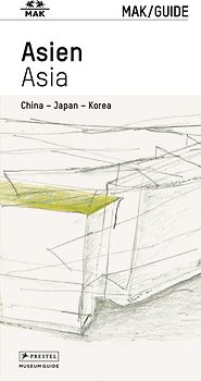 MAK/GUIDE ASIEN. China – Japan – Korea