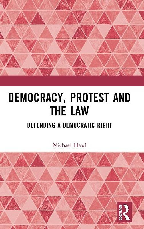 Democracy, Protest and the Law