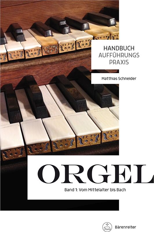 Handbuch Aufführungspraxis Orgel, Band 1
