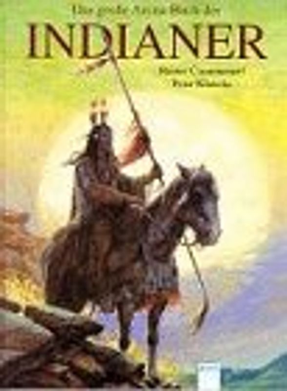 Das grosse Arena-Buch der Indianer