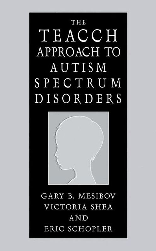 The TEACCH Approach to Autism Spectrum Disorders