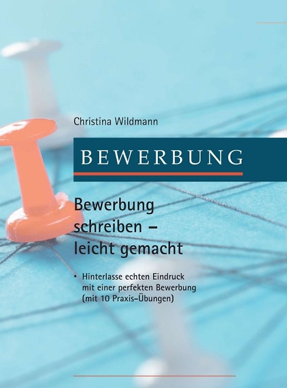 Bewerbung schreiben leicht gemacht