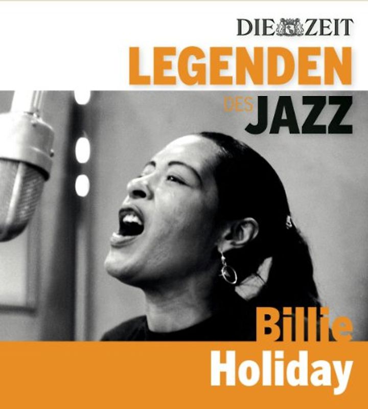 Holiday,Billie - DIE ZEIT Edition: Legenden des Jazz - Billie Holiday