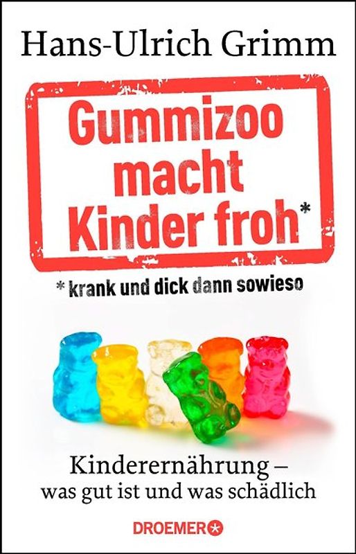 Gummizoo macht Kinder froh, krank und dick dann sowieso