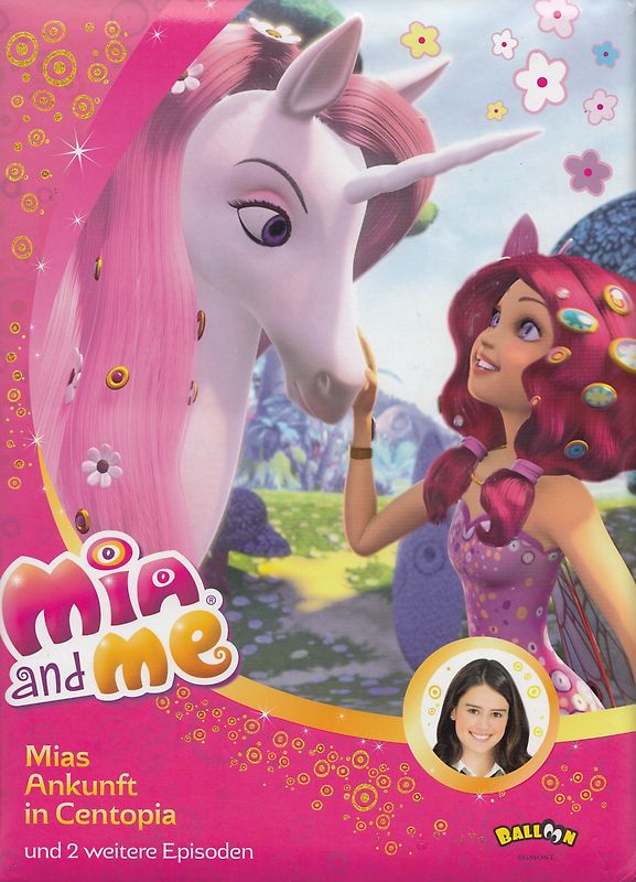 Mia and me - Mias Ankunft in Centopia. und zwei weitere Episoden
