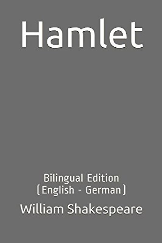 Hamlet: Bilingual Edition (English - German)