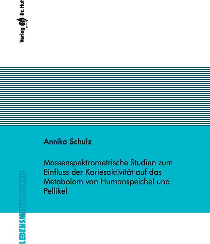 Massenspektrometrische Studien zum Einfluss der Kariesaktivität auf das Metabolom von Humanspeichel und Pellikel