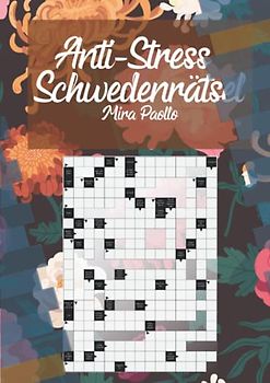 Anti-Stress Schwedenrätsel: Rätselheft zum Stressabbau und zur Gewinnung von Achtsamkeit