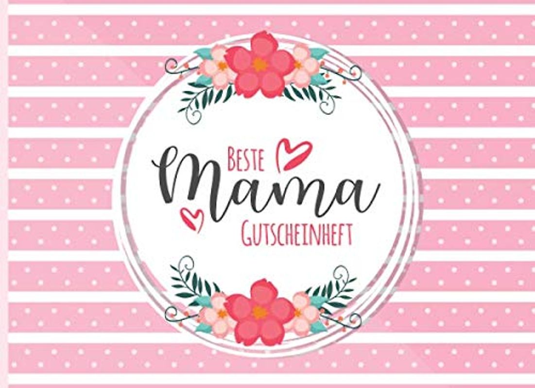 Beste Mama Gutscheinheft: kleines Gutscheinbuch als Geschenk für Mama zum Muttertag / Geburtstag mit 12 vollfarbigen Blanko Gutscheinen zum selber Ausfüllen, pink mit Punkten und Blumen