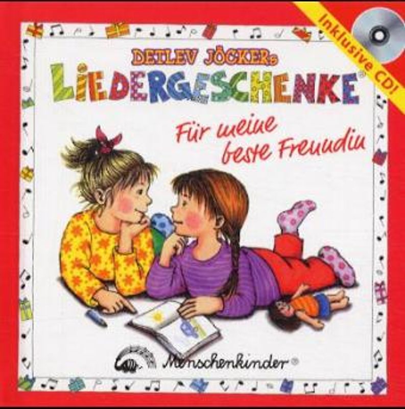 Detlev Jöckers Liedergeschenke. Buch mit Liedern, Reimen, Spielvorschlägen und CD / Für meine beste Freudin