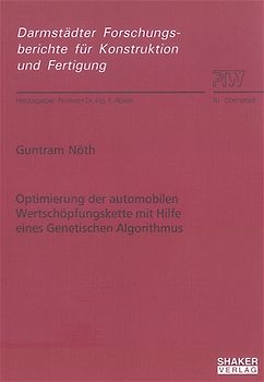 Optimierung der automobilen Wertschöpfungskette mit Hilfe eines Genetischen Algorithmus