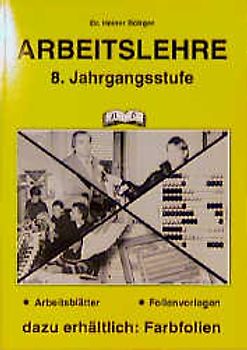 Arbeitslehre. 8. Jahrgangsstufe
