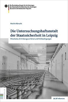 Die Untersuchungshaftanstalt der Staatssicherheit in Leipzig