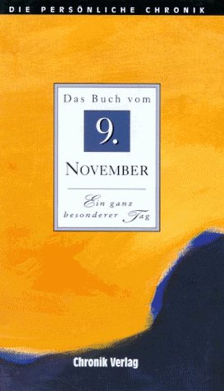 Die persönliche Chronik. 9. November
