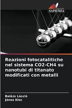 Reazioni fotocatalitiche nel sistema CO2-CH4 su nanotubi di titanato modificati con metalli