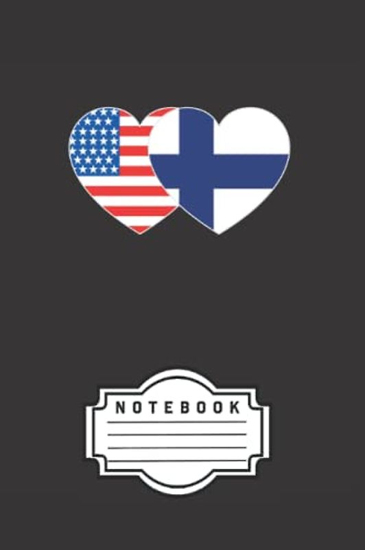Notebook: Finland and USA Flag Twin Heart for Finnish Americans Patriotic Bilingual Multicultural Double National Diaspora America Motherland Merica ... Journal Planner Sketchbook Composition Book
