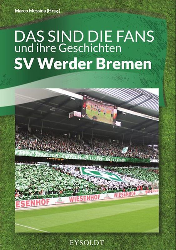Das sind die Fans und ihre Geschichten - SV Werder Bremen