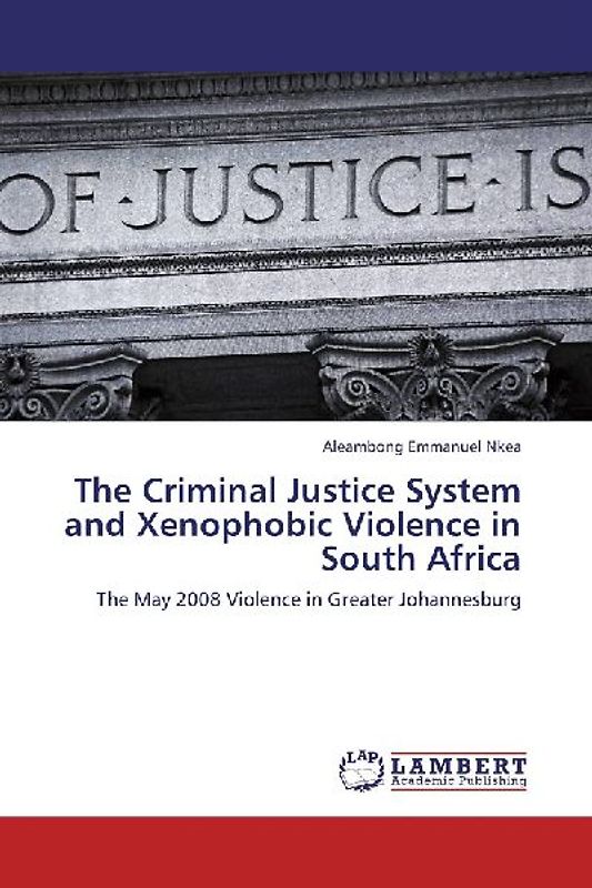 The Criminal Justice System and Xenophobic Violence in South Africa