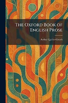 The Oxford Book of English Prose