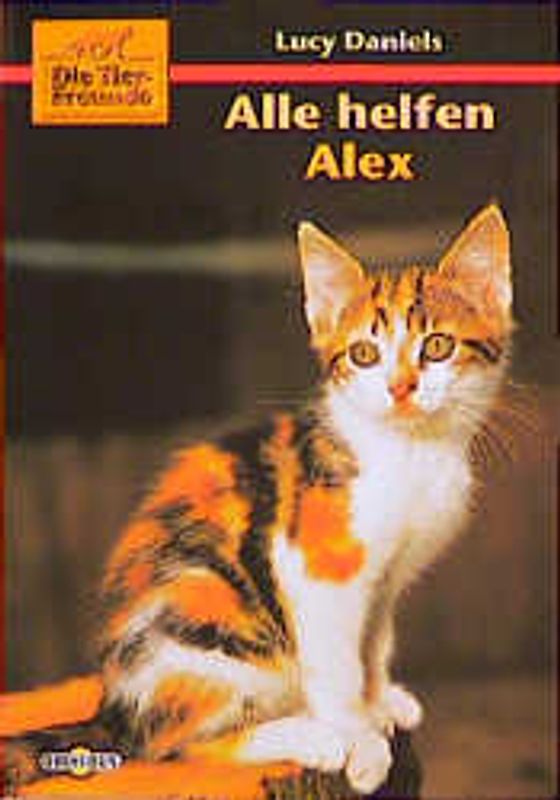 Die kleinen Tierfreunde / Alle helfen Alex