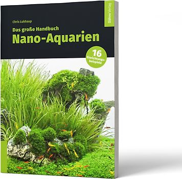 Das große Handbuch Nano-Aquarien