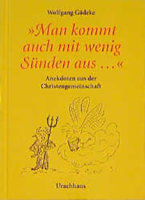 Man kommt auch mit wenig Sünden aus...