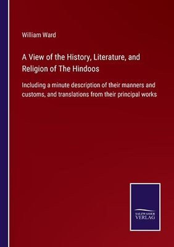 A View of the History, Literature, and Religion of The Hindoos