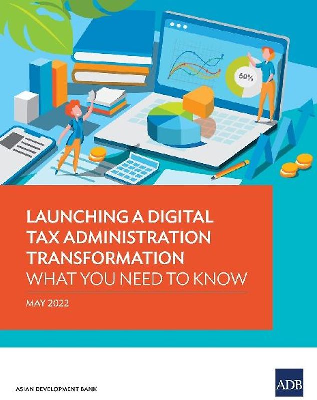 Launching a Digital Tax Administration Transformation