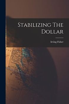 Stabilizing The Dollar