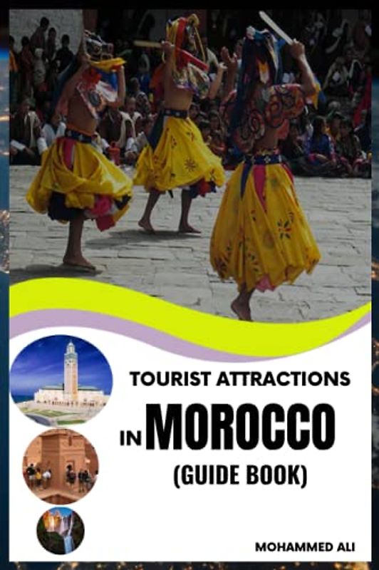 TOURIST ATTRACTIONS IN MOROCCO: GUIDE BOOK
