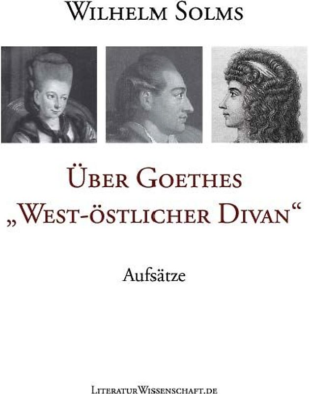 Über Goethes „West-östlicher Divan“