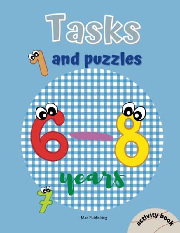 Tasks and puzzles ; activity book for kids 6 - 8 years