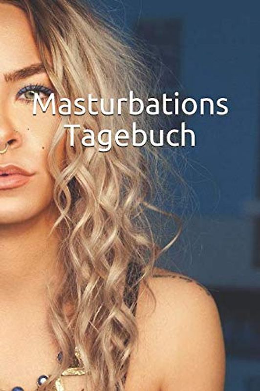 Masturbations Tagebuch: Das ideale Geburtstagsgeschenk um deine Freunde zu schocken - 120 leere Seiten mit Punkteraster