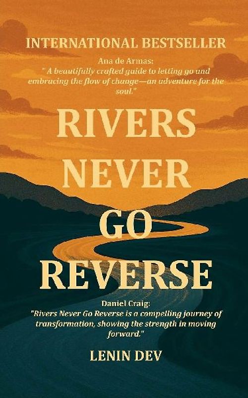 Rivers Never Go Reverse