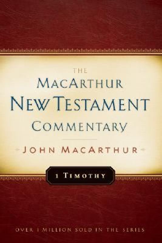 1 Timothy MacArthur New Testament Commentary