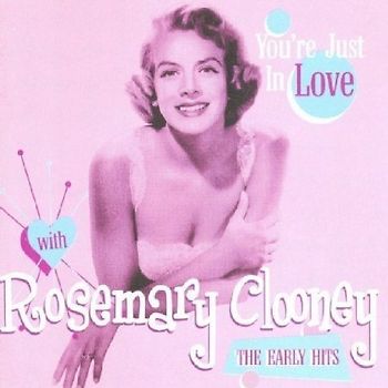 Rosemary Clooney - You'Re Just in Love
